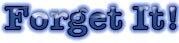 Forget_Forget-It!-over